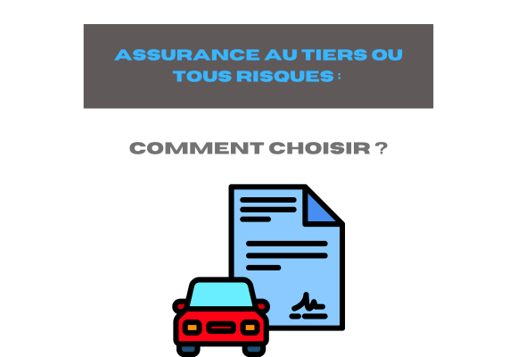 Assurance au tiers ou tous risques comment choisir