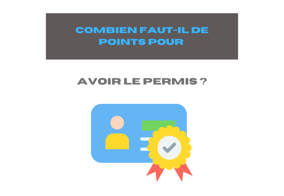 Combien faut-il de points pour avoir le permis