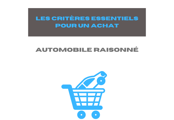 Les critères essentiels pour un achat automobile raisonné