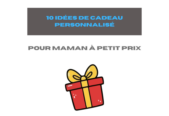 10 idées de cadeau personnalisé pour maman à petit prix