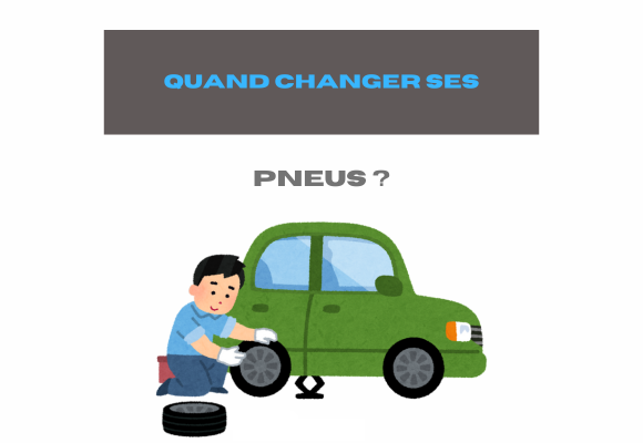 quand changer pneus