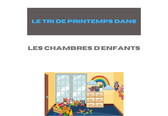 Le tri de printemps dans les chambres d'enfants