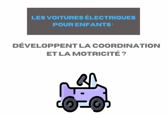 voiture-electrique-enfant-developpent-motricite-coordination