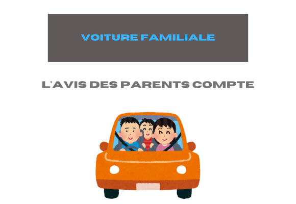Voiture familiale : l'avis des parents compte